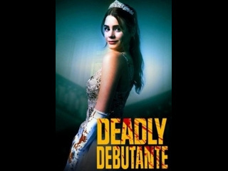 american thriller deadly debutantes a night to die for (2021)